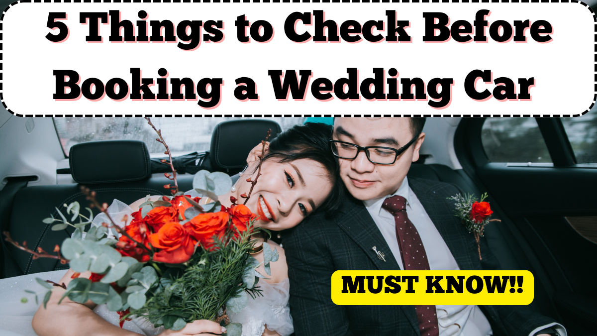 5 Things to Check Before Booking a Wedding Car in the UK
