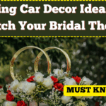 Wedding Car Decor Ideas That Match Your Bridal Theme