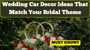 Wedding Car Decor Ideas That Match Your Bridal Theme