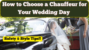 How to Choose a Chauffeur for Your Wedding Day – Safety & Style Tips