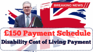 UK Disability Cost of Living Payment 2025: £150 Payment Schedule Confirmed