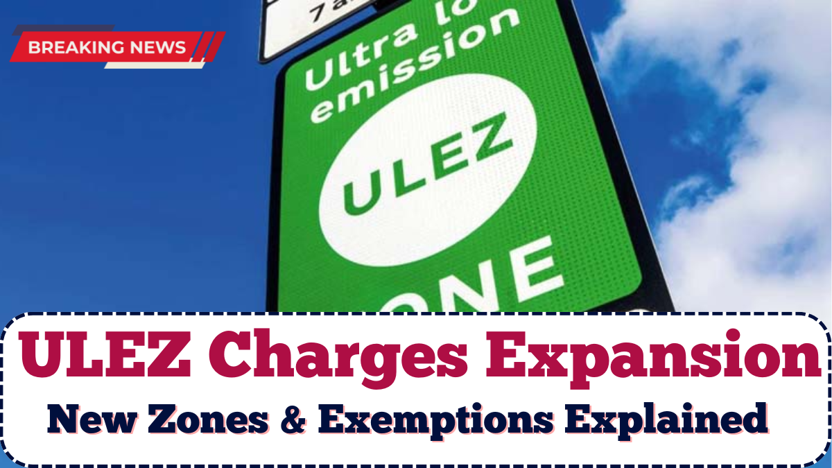 ULEZ Charges Expansion 2025 UK: New Zones & Exemptions Explained