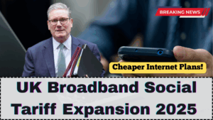UK Broadband Social Tariff Expansion 2025 – Cheaper Internet Plans Explained
