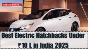 Best Electric Hatchbacks ≤₹10 L in India 2025