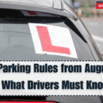 New UK Parking Rules from August 2025 – What Drivers Must Know